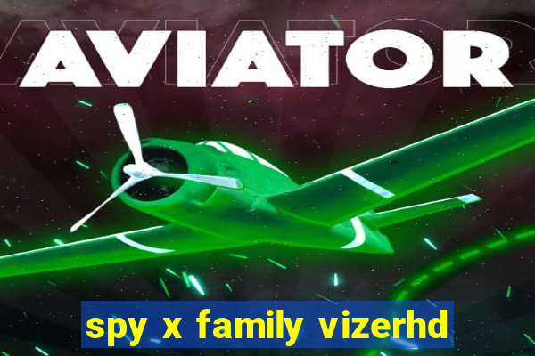 spy x family vizerhd